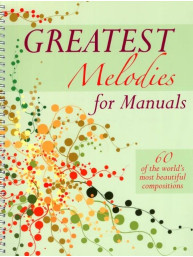 Greatest Melodies For Manuals (noty na varhany)