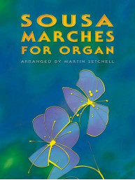 John Philip Sousa: Marches for Organ (noty na varhany)