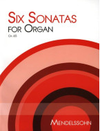 Felix Mendelssohn: 6 Sonatas for Organ, Op.65 (noty na varhany)