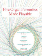 Five Organ Favourites Made Playable (noty na varhany)