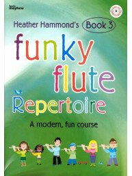 Heather Hammond: Funky Flute Repertoire - Book 3 (noty na příčnou flétnu)