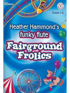 Heather Hammond: Funky Flute - Fairground Frolics (noty na příčnou flétnu)