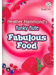Heather Hammond: Funky Flute - Fabulous Food (noty na příčnou flétnu)