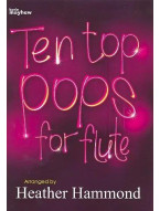 Heather Hammond: Ten Top Pops For Flute (noty na příčnou flétnu)