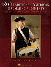 John S. Pratt: 26 Traditional American Drumming Rudiments (noty na bicí)