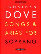 Jonathan Dove: Songs & Arias for Soprano (noty na klavír, zpěv)
