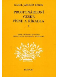 Karel Jaromír Erben: Prostonárodní české písně a říkadla 4