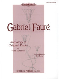 Gabriel Fauré: Anthology Of Original Pieces (noty na housle, klavír)