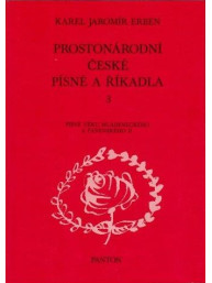Karel Jaromír Erben: Prostonárodní české písně a říkadla 3