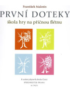 František Malotín: První doteky - Škola hry na příčnou flétnu