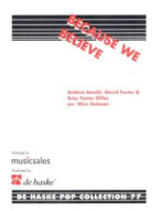 Andrea Bocelli: Because We Believe (noty pro žesťový dechový orchestr, party, partitura)