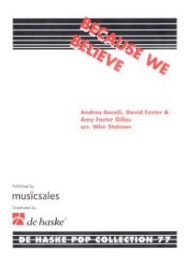 Andrea Bocelli: Because We Believe (noty pro žesťový dechový orchestr, party, partitura)