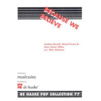 Andrea Bocelli: Because We Believe (noty pro žesťový dechový orchestr, party, partitura)