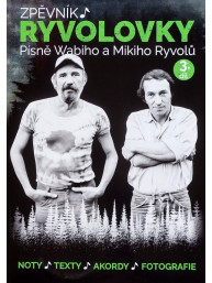 Zpěvník Ryvolovky - písně Wabiho a Mikiho Ryvolů - 3. díl