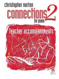 Christopher Norton: Connections for Piano 2 Teacher Accompaniments (noty na klavír)