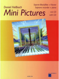 Daniel Hellbach: Mini Pictures 1 (noty na sopránovou zobcovou flétnu, klavír)(+audio)