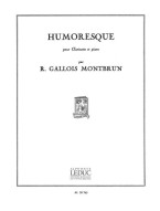 Raymond Gallois Montbrun: Humoresque (noty na klarinet, klavír) Raymond Gallois Montbrun: Humoresque (noty na klarinet, klavír)