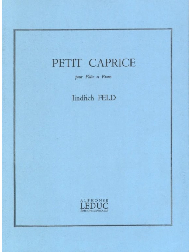 Jindřich Feld: Petit Caprice (noty na příčnou flétnu, klavír)