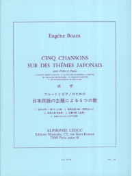 Eugéne Bozza: Cinq Chansons Sur Des Thémes Japonais (noty na příčnou flétnu, klavír)