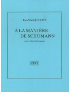 Jean-Michel Defaye: A La Maniere De Schumann (noty na violoncello, klavír) Jean-Michel Defaye: A La Maniere De Schumann (noty na violoncello, klavír)