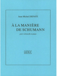 Jean-Michel Defaye: A La Maniere De Schumann (noty na violoncello, klavír)