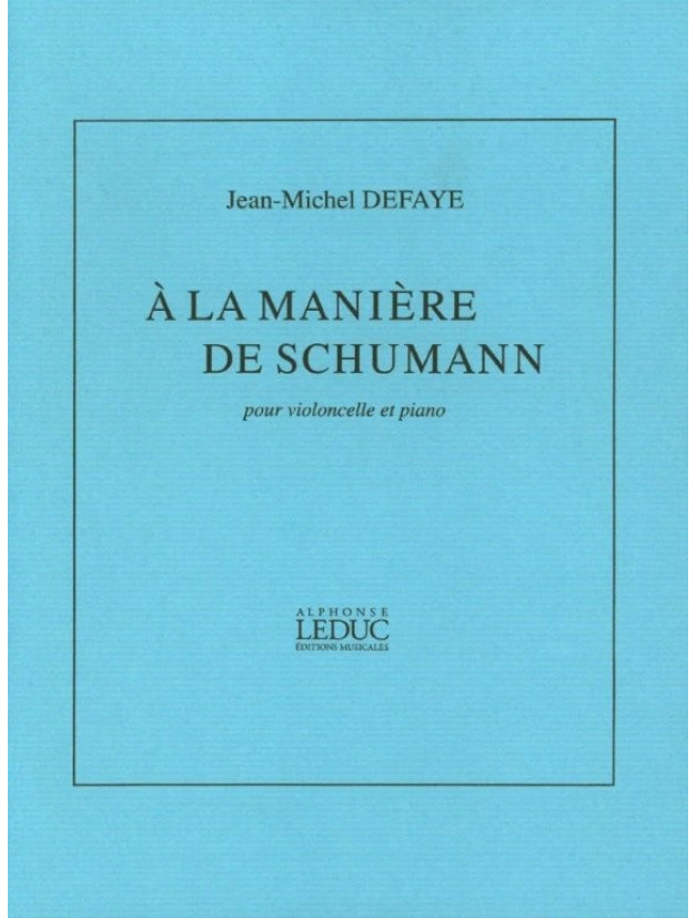 Jean-Michel Defaye: A La Maniere De Schumann (noty na violoncello, klavír)