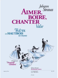 Johann Strauss Jr.: Aimer, Boire, Chanter (noty na příčnou flétnu, klavír)