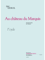 Éric Ledeuil: Au Chateau Du Marquis (noty na příčnou flétnu, klavír) Éric Ledeuil: Au Chateau Du Marquis (noty na příčnou flétnu, klavír)