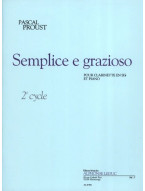 Pascal Proust: Semplice E Grazioso (noty na klarinet, klavír) Pascal Proust: Semplice E Grazioso (noty na klarinet, klavír)