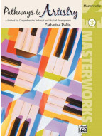 Catherine Rollin: Pathways to Artistry 3 -  Masterworks (noty na klavír)