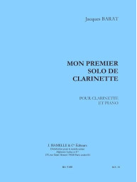 Jacques Barat: Mon Premier Solo De Clarinette (noty na klarinet, klavír)