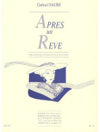 Gabriel Fauré: Apres Un Reve Op.7 No.1 (noty housle či violu nebo violoncello, klavír)