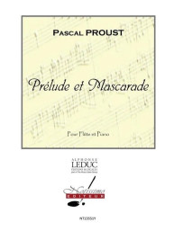 Pascal Proust: Prelude Et Mascarade (noty na příčnou flétnu, klavír)