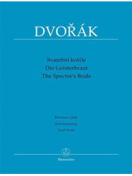 Antonín Dvořák: The Spectre's Bride Op. 69 - SATB (noty na sborový zpěv, klavír)