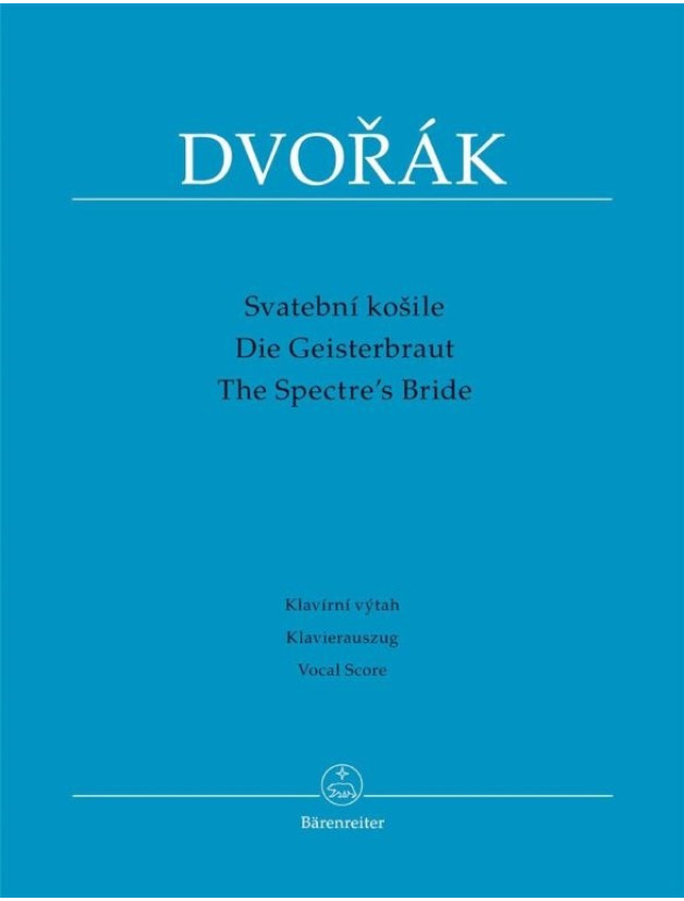 Antonín Dvořák: The Spectre's Bride Op. 69 - SATB (noty na sborový zpěv, klavír)