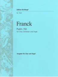 César Franck: Psalm 150 (noty sborový zpěv, varhany)