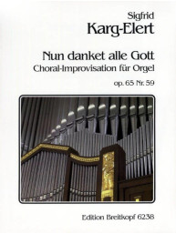Sigfrid Karg-Elert: Nun Danket Alle Gott (noty na varhany)