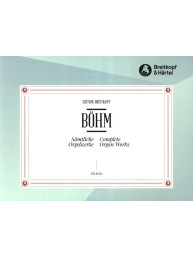 Georg Böhm: Sämtliche Orgelwerke (noty na varhany)