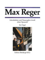 Max Reger: Introduktion und Passacaglia d-moll ohne Opuszahl (noty na varhany)