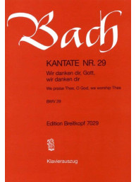 J.S. Bach: Kantate BWV 29 „Wir danken dir, Gott, wir danken dir“ (noty na sborový zpěv, klavír)