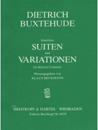 Dietrich Buxtehude: Sämtliche Suiten und Variationen (noty na varhany)