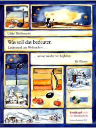 Ulrike Wohlwender: Was soll das bedeuten (noty na snadný klavír)