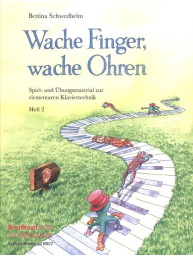 Bettina Schwedhelm: Wache Finger, wache Ohren 2 (noty na klavír)