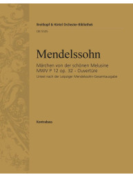 Felix Mendelssohn: Concert Overture No.4. to the Fairy Tale of the Fair Melusine Op. 32 (noty na kontrabas, part)