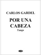 Carlos Gardel: Por Una Cabeza (noty na klavír, zpěv, akordy)