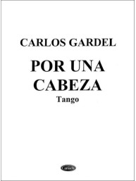 Carlos Gardel: Por Una Cabeza (noty na klavír, zpěv, akordy)