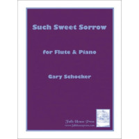 Gary Schocker: Such Sweet Sorrow (noty na příčnou flétnu, klavír)