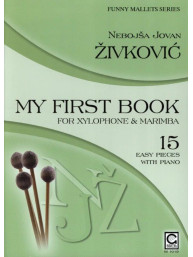 Nebojša Jovan Živkovič: My First Book for Xylophone and Marimba (noty na xylofon, marimbu, klavír)