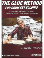 James Murphy: Glue Method for Drum Set Soloing (noty na bicí)(+video)