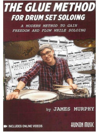 James Murphy: Glue Method for Drum Set Soloing (noty na bicí)(+video)